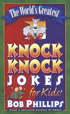 The World S Greatest Knock Knock Jokes For Kids Cokesbury