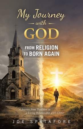 My Journey with GOD from Religion to BORN AGAIN -
