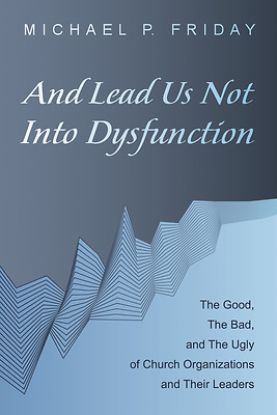 Picture of And Lead Us Not Into Dysfunction