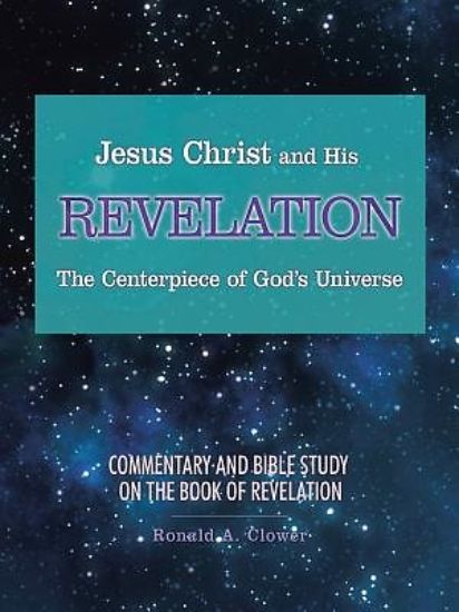 Picture of Jesus Christ and His Revelation the Centerpiece of God's Universe