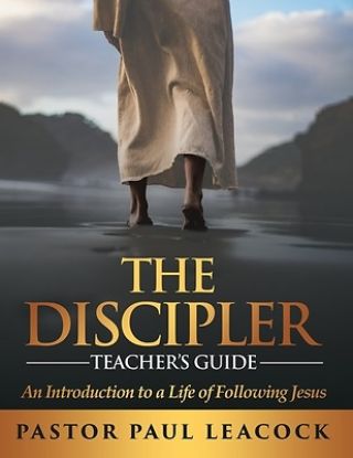 Picture of The Discipler Teacher's Guide