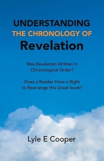 Picture of Understanding the Chronology of Revelation