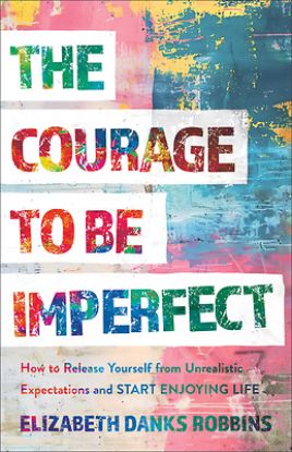 Picture of The Courage to Be Imperfect
