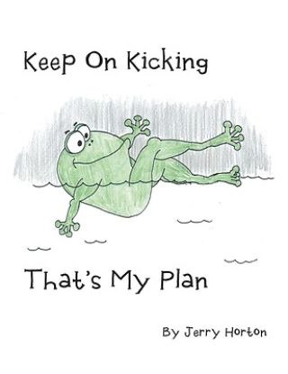 Picture of Keep On Kicking That's My Plan