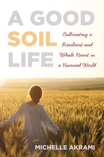 Picture of A Good Soil Life
