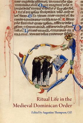 Picture of Ritual Life in the Medieval Dominican Order