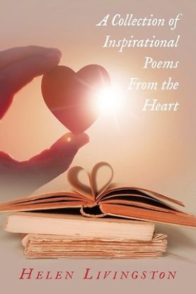 Picture of A Collection of Inspirational Poems From the Heart