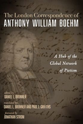 Picture of The London Correspondence of Anthony William Boehm