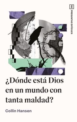 Picture of Donde Esta Dios En Un Mundo Con Tanta Maldad?