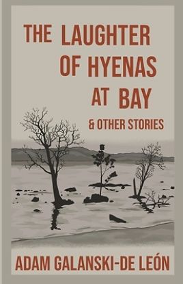 Picture of The Laughter of Hyenas At Bay & Other Stories