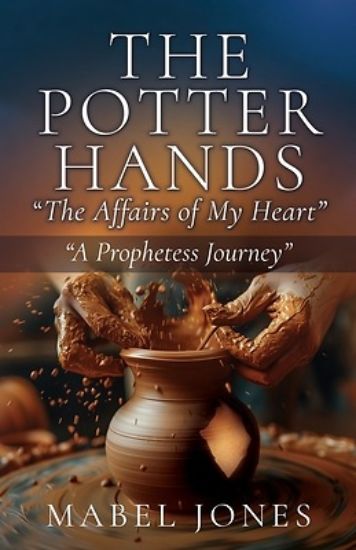 Picture of The Potter Hands, "The Affairs of My Heart"