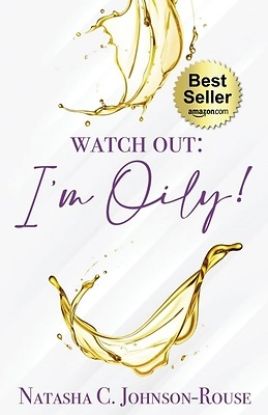 Picture of Watch Out, I'm Oily!