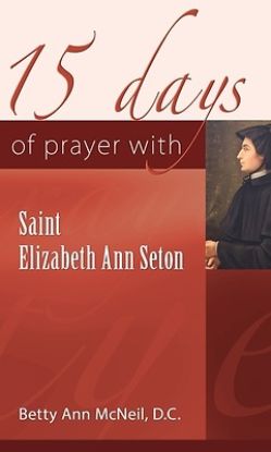 Picture of 15 Days of Prayer with Saint Elizabeth Ann Seton