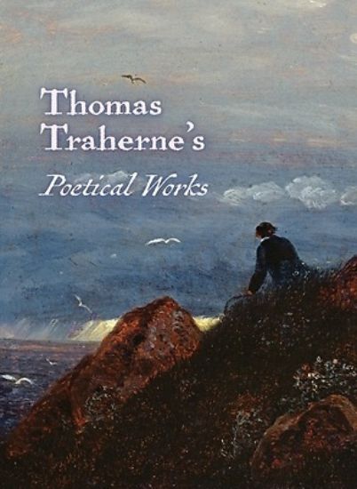 Picture of The Poetical Works of Thomas Traherne