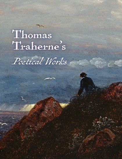 Picture of The Poetical Works of Thomas Traherne