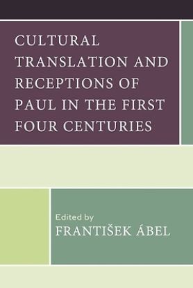 Picture of Cultural Translation and Receptions of Paul in the First Four Centuries