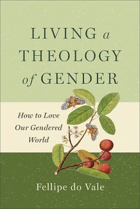 Picture of Living a Theology of Gender