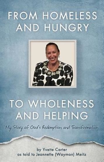 Picture of From Homeless and Hungry to Wholeness and Helping