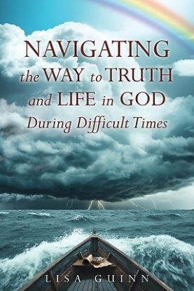 Picture of Navigating the Way to Truth and Life in God During Difficult Times