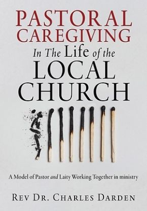 Picture of Pastoral Caregiving In The Life of the Local church