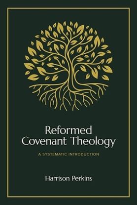 Picture of Reformed Covenant Theology
