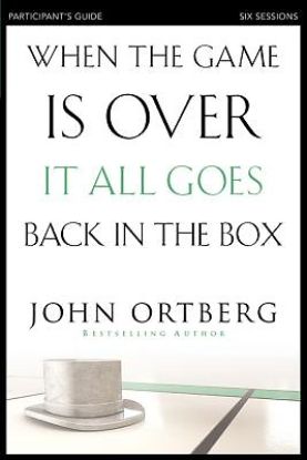 Picture of When the Game Is Over, It All Goes Back in the Box Participant's Guide