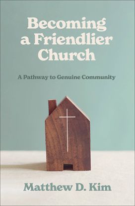 Picture of Becoming a Friendlier Church