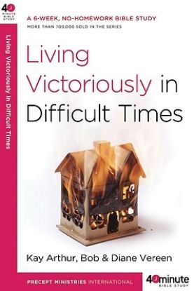 Picture of Living Victoriously in Difficult Times