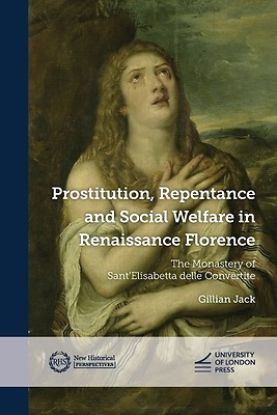 Picture of Prostitution, Repentance and Social Welfare in Renaissance Florence