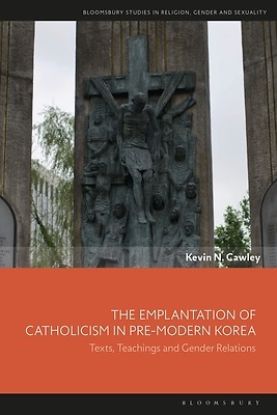 Picture of The Emplantation of Catholicism in Pre-Modern Korea