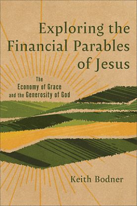 Picture of Exploring the Financial Parables of Jesus