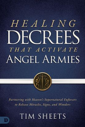Picture of Healing Decrees That Activate Angel Armies