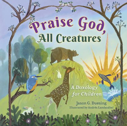 Picture of Praise God, All Creatures