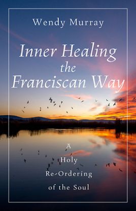 Picture of Inner Healing the Franciscan Way