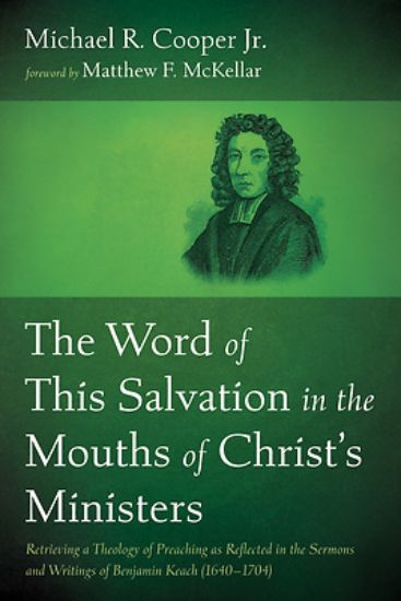 Picture of The Word of This Salvation in the Mouths of Christ's Ministers