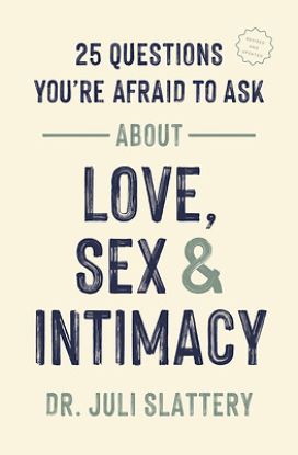 Picture of 25 Questions You're Afraid to Ask about Love, Sex, and Intimacy