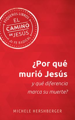 Picture of ¿Por Qué Murió Jesús Y Qué Diferencia Marca Su Muerte?