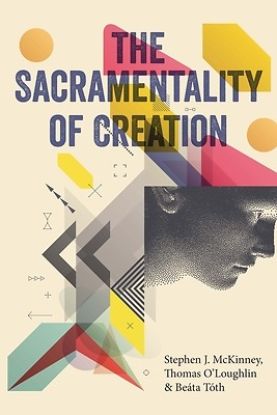 Picture of The Sacramentality of Creation