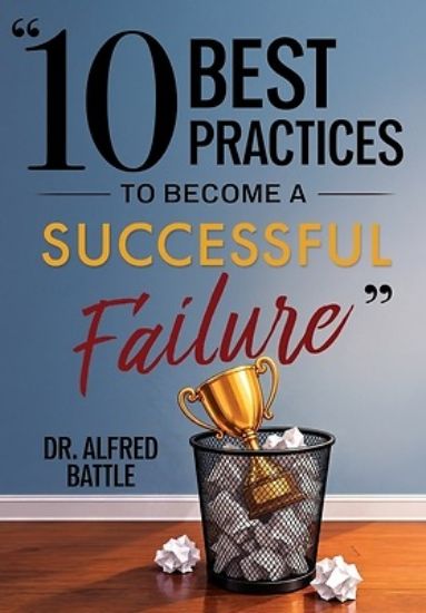 Picture of "10 Best Practices To Become A Successful Failure"