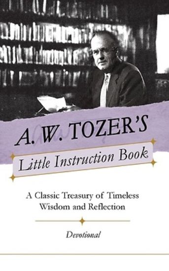 Picture of A. W. Tozer's Little Instruction Book