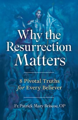 Picture of Why the Resurrection Matters