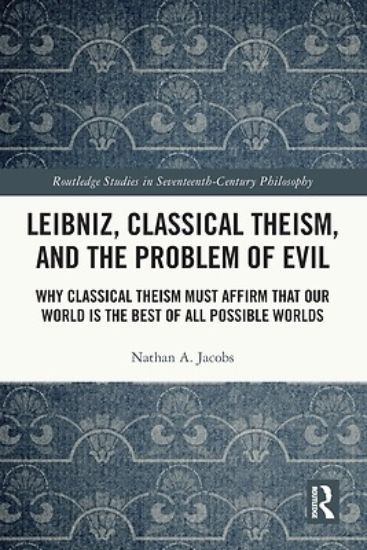 Picture of Leibniz, Classical Theism, and the Problem of Evil