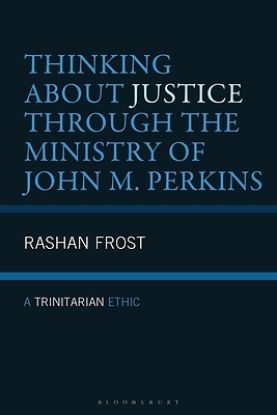 Picture of Thinking about Justice Through the Ministry of John M. Perkins