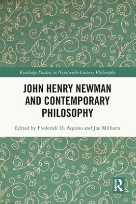 Picture of John Henry Newman and Contemporary Philosophy