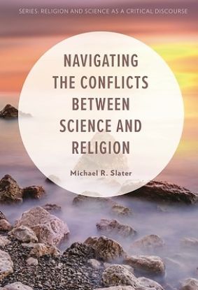 Picture of Navigating the Conflicts Between Science and Religion