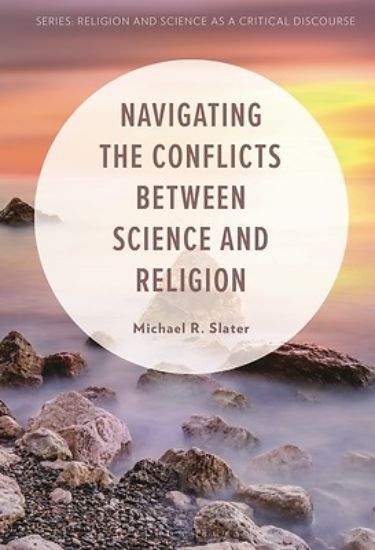 Picture of Navigating the Conflicts Between Science and Religion