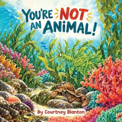 Picture of You're Not an Animal!