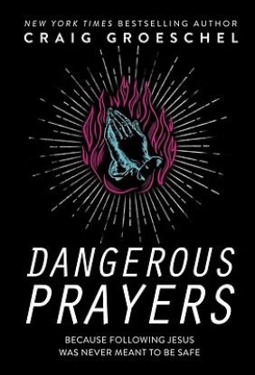 Picture of Dangerous Prayers